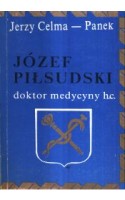 Józef Piłsudski, doktor medycyny honoris causa