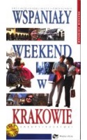 Wspaniały weekend w Krakowie