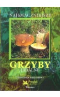 Najsmaczniejsze grzyby jadalne