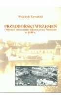 Przedborski wrzesień. Obrona i zniszczenie miasta przez Niemców w 1939 r.