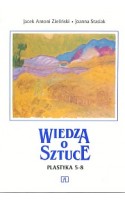 Wiedza o sztuce. Plastyka 5-8