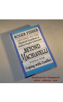BEYOND MACHIAVELLI. Tools for Coping with Conflict
