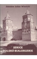Szkice polsko-białoruskie /  Winnicki