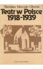 Teatr w Polsce 1918-1939 / Morczak-Oborski