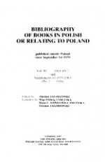 BIBLIOGRAPHY OF BOOKS IN POLISH OR RELATING TO POLAND