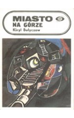 Miasto na górze / Bułyczow
