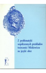 Z problematyki współczesnych przekładów twórczości Mickiewicza n