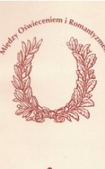 Między Oświeceniem i Romantyzmem kultura polska około 1800r.