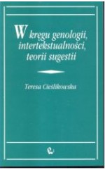 W kręgu genologii, intertekstualności, teorii sugestii