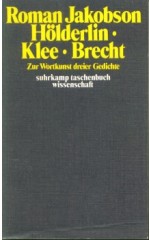 Hölderlin Klee Brecht. Zur Wortkunst dreier Gedichte / Jakobson