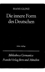 Die innere Form des Deutschen /  Glinz H.