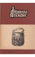 Z OTCHŁANI WIEKÓW  rok XXXII 1966 z. 2