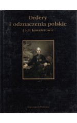 Ordery i odznaczenia polskie i ich kawalerowie