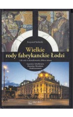Wielkie rody fabrykanckie Łodzi /  Stefański