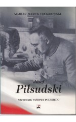 Józef Piłsudski Naczelnik Państwa Polskiego / Drozdowski