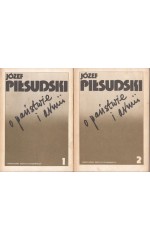 Józef Piłsudski  o państwie i armii t. 1/2 