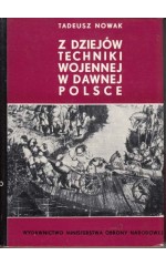 Z dziejów techniki wojennej w dawnej Polsce
