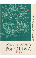 Zwycięstwo pod Oliwą 1627 /  Pertek