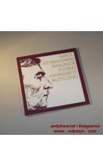 Karol Szymanowski prekursor polskiej awangardy muzycznej