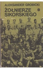Żołnierze Sikorskiego /  Grobicki