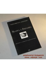 Sława i infamia  / Szejnert
