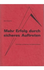 Mehr Erfolg durch sicheres Auftreten / Bongardt H.