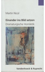 Einander ins Bild setzen. Dramaturgische Homiletik 