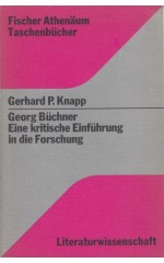 Georg Büchner : Eine kritische Einfürung in die Forschung / Knapp G.P.