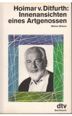 Innenansichten  eines  Artgenossen : Meine Bilanz / Ditfurth H.