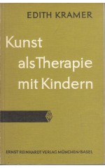 Kunst als Therapie mit Kindern / Kramer E.