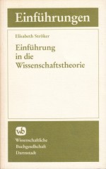 Einführung  in die Wissenschaftstheorie / Ströker E.