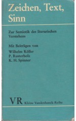 Zeichen, Text, Sinn : Zur Semiotik des literarischen Verstehens  