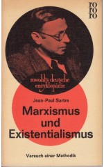 Marxismus und Existentialismus : Versuch einer Methodik / Sartre J.-P.