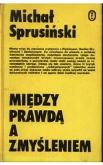 Między prawdą a zmyśleniem