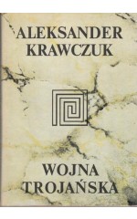 Wojna trojańska / Krawczuk