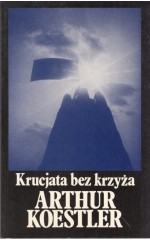 Krucjata bez krzyża /  Koestler