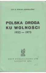 Polska droga ku wolności 1952-1973 / Nowak-Jeziorański