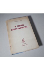 W imieniu Rzeczypospolitej ...  /  Korboński