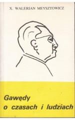 Gawędy o czasach i ludziach / Meysztowicz
