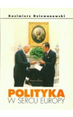 Polityka w sercu Europy /  Dziewanowski