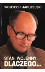 Stan wojenny, dlaczego...