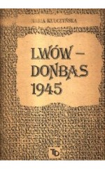Lwów - Donbas 1945