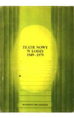 Teatr Nowy w Łodzi 1949-1979