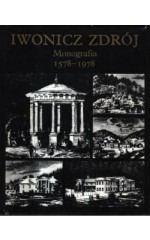 Iwonicz Zdrój. Monografia 1578-1978.