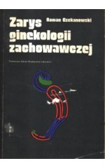 Zarys ginekologii zachowawczej