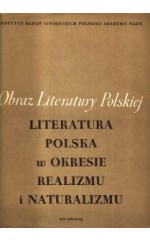 Literatura polska w okresie realizmu i naturalizmu.  T. 1.