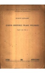 Zarys historii prasy polskiej. Cz.1 (do 1864 r.)