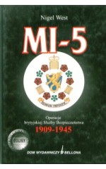 MI-5. Operacje brytyjskiej Służby Bezpieczeństwa 1909-1945