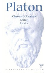 Obrona Sokratesa. Kriton. Uczta / Platon