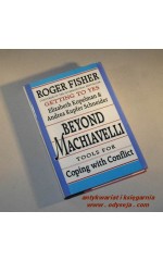 BEYOND MACHIAVELLI. Tools for Coping with Conflict